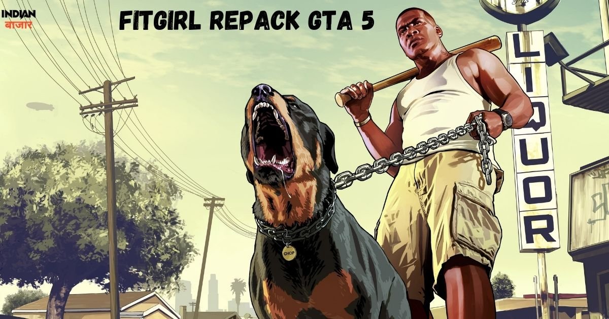 Read more about the article Fitgirl Repack GTA 5 or GTA 4 –  बैंक लूटने की जरूरत नहीं, Fitgirl Repack देगी तुम्हें GTA 5 और 4 मुफ्त में!